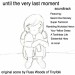 Until the Very Last Moment