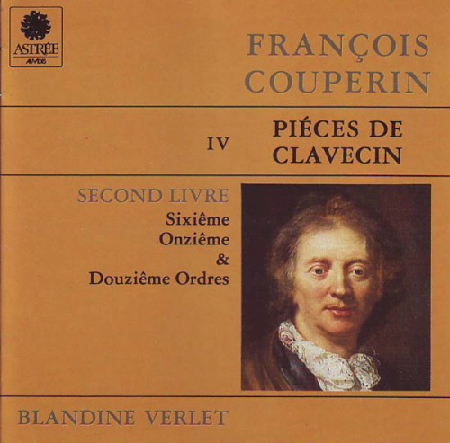 Second Livre De Piéces De Clavecin - Sixiême, Onziême & Douziême Ordres