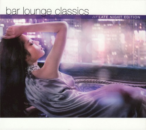 Bar Lounge Classics: Late Night Edition
