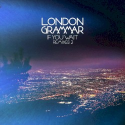 If You Wait (Remixes 2)