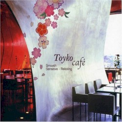 Tokyo Cafe: Smooth Sensitive Relaxing