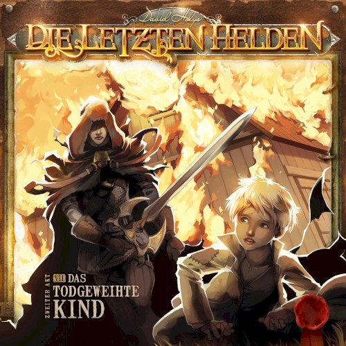 Die Letzten Helden 7: Das todgeweihte Kind