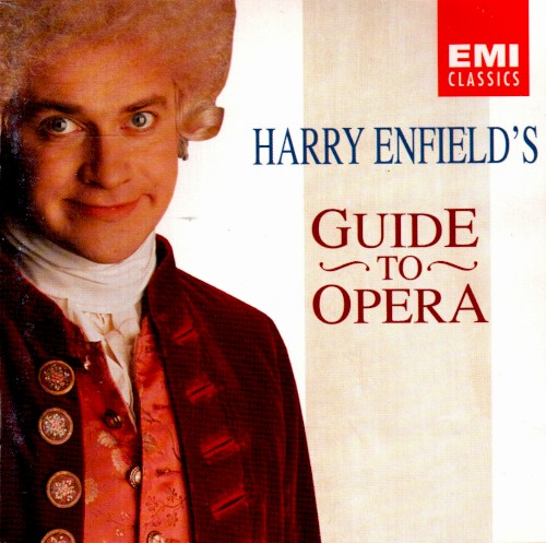 Harry Enfield’s Guide to Opera