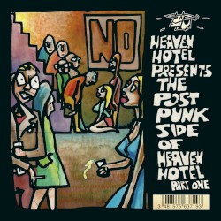 The Post Punk Side of Heaven Hotel Part One