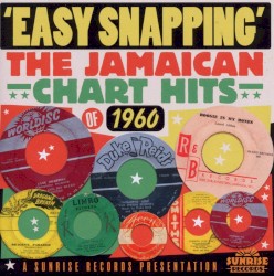 Easy Snapping: The Jamaican Chart Hits of 1960