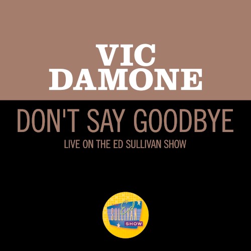 Don’t Say Goodbye (live on the Ed Sullivan Show, May 21, 1950)