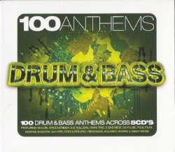100 Anthems: Drum & Bass