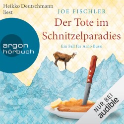 Der Tote im Schnitzelparadies: Ein Fall für Arno Bussi