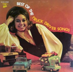 Best of the Truck Driver Songs