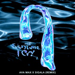 EveryTime I Cry (Sigala remix)