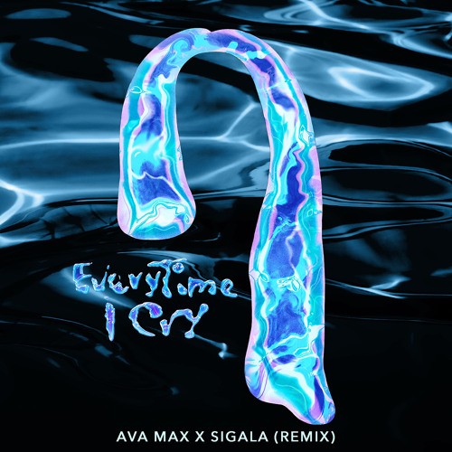 EveryTime I Cry (Sigala remix)
