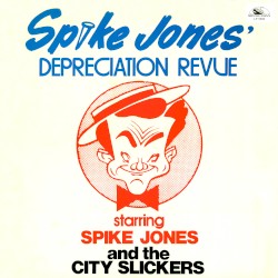 Spike Jones' Depreciation Revue