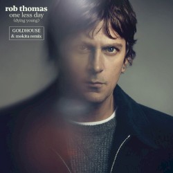 One Less Day (Dying Young) (GOLDHOUSE & Mokita remix)