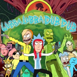 Wubba lubba dub dub