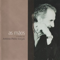 As Mãos - O Melhor de António Pinho Vargas