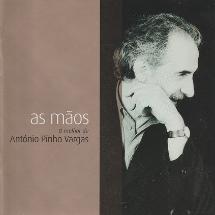 As Mãos - O Melhor de António Pinho Vargas