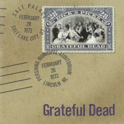 Dick’s Picks, Volume 28: Salt Palace, Salt Lake City, UT 2/28/73, Pershing Municipal Auditorium, Lincoln, NE 2/26/73