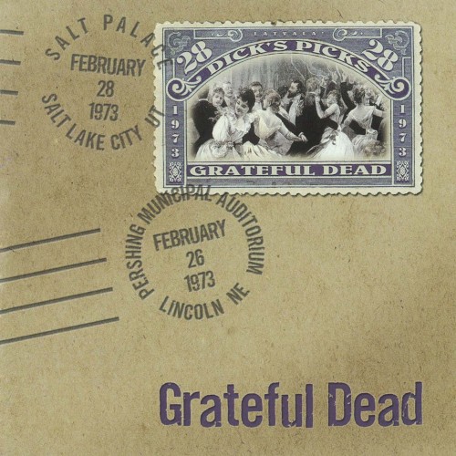 Dick’s Picks, Volume 28: Salt Palace, Salt Lake City, UT 2/28/73, Pershing Municipal Auditorium, Lincoln, NE 2/26/73