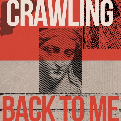 Crawling Back To Me