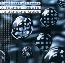 I Just Can't Get Enough: A Techno Tribute to Depeche Mode