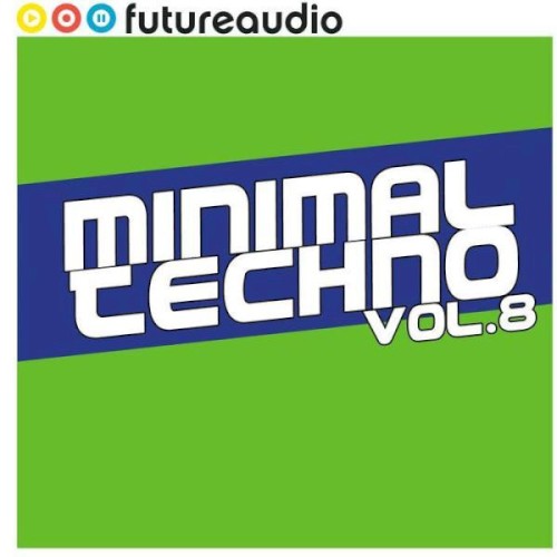 Futureaudio Presents Minimal Techno Vol. 8