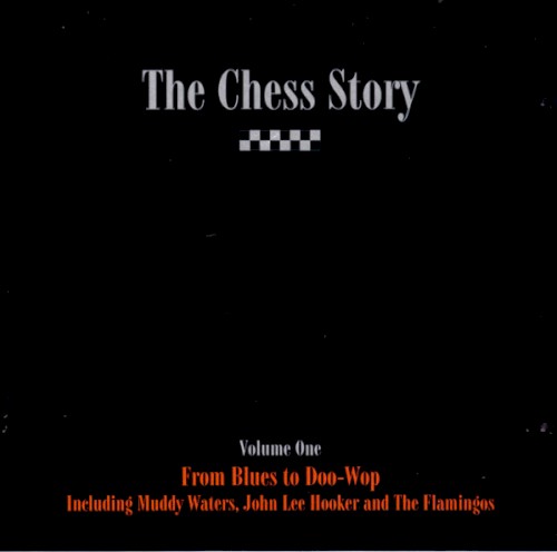 Chess Story, Volume 1: From Blues to Doo-Wop
