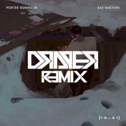 Sad Machine (Draper remix)