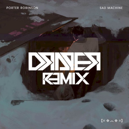 Sad Machine (Draper remix)