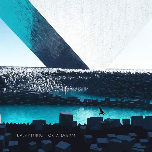 Everything for a Dream