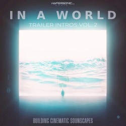 In a World: Trailer Intros, Vol. 2 - Building Cinematic Soundscapes