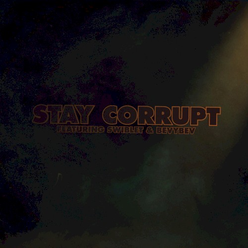 Stay Corrupt