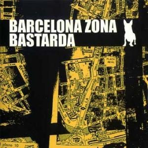 Barcelona Zona Bastarda