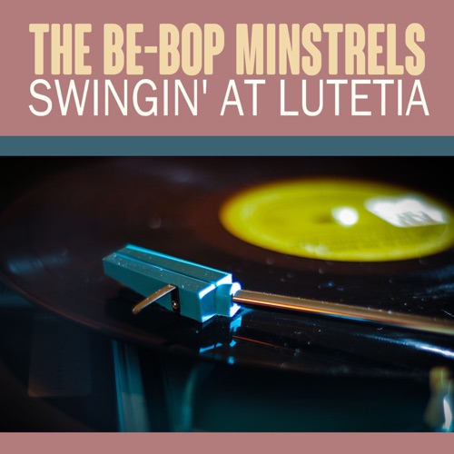 Swingin’ at Lutetia / Night in Tunisia