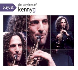 Playlist: The Very Best of Kenny G