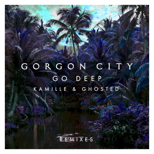 Go Deep (Remixes)