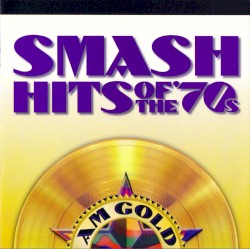 AM Gold: Smash Hits of the ’70s