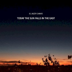Today the Sun Falls in the East