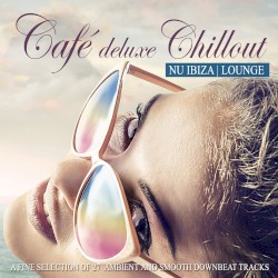 Café Deluxe Chillout: Nu Ibiza / Lounge