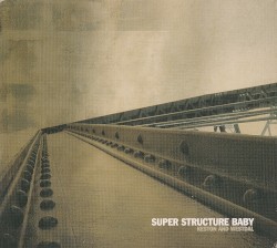 Super Structure Baby