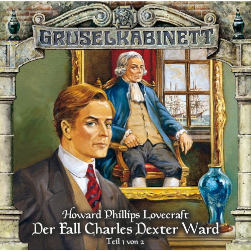 Der Fall Charles Dexter Ward (Teil 1 von 2)