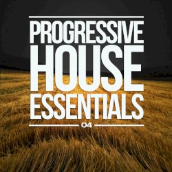 Silk Digital pres. Progressive House Essentials 04