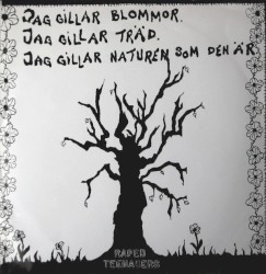 Jag gillar blommor, jag gillar träd, jag gillar naturen som den är