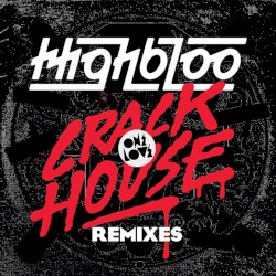 Crackhouse Remixes