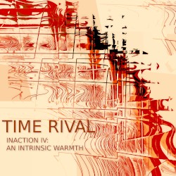 Inaction IV: An Intrinsic Warmth