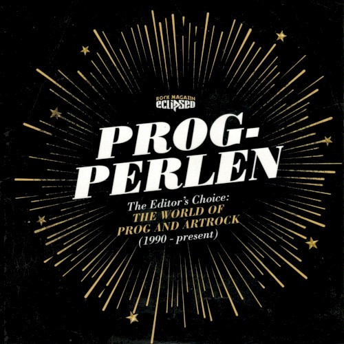 Prog‐Perlen: The Editor’s Choice: The World of Prog and Artrock (1990 – Present)
