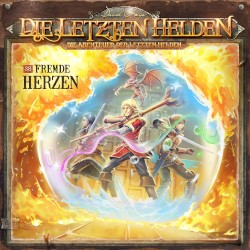 Die Abenteuer der Letzten Helden 38: Fremde Herzen