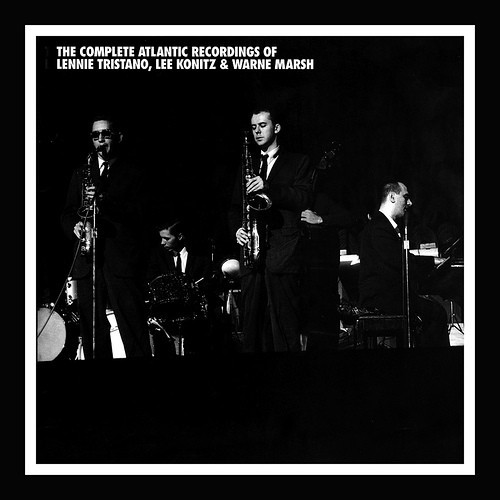 The Complete Atlantic Recordings of Lennie Tristano, Lee Konitz & Warne Marsh