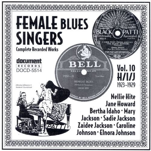 Female Blues Singers - Vol. 10 H/I/J (1923-1929)