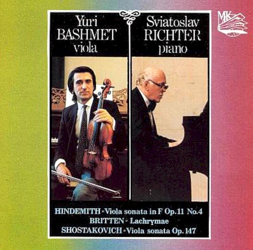 Hindemith: Viola Sonata in F major, op. 11 no. 4 / Britten: Lachrymae / Shostakovich: Viola Sonata, op. 147