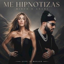 Me Hipnotizas (Live from Mexico City) [Live]
